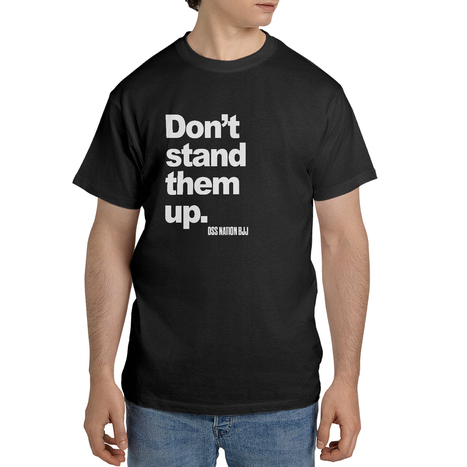 Don't Stand Them Up - OSS Nation