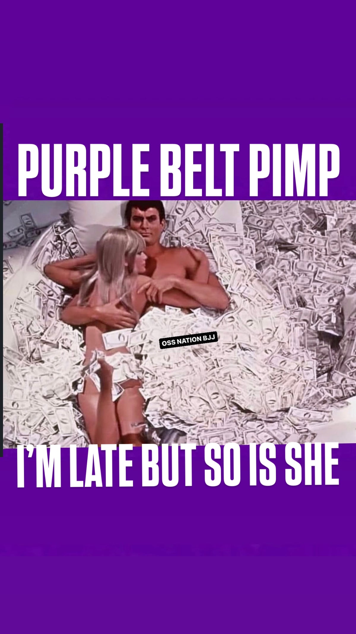 OSS Nation - Purple Belt Pimp